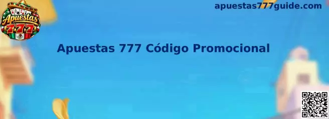 Información visual sobre Apuestas 777 Código Promocional