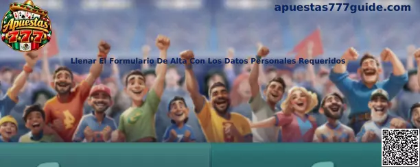Llenar el formulario de alta con los datos personales requeridos en Apuestas 777