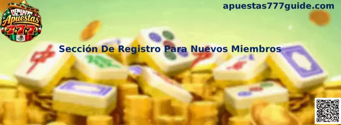 Sección De Registro Para Nuevos Miembros Apuestas 777