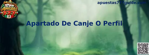 Apartado De Canje O Perfil en Apuestas 777