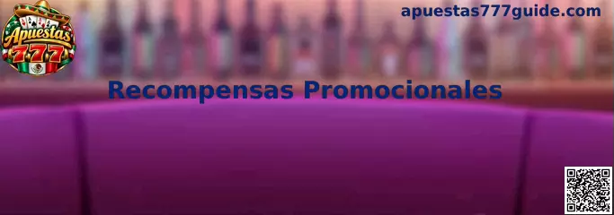 Guía informativa de Apuestas 777 sobre recompensas promocionales