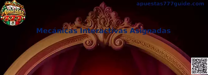 Mecánicas Interactivas Asignadas en Apuestas 777