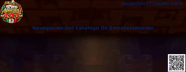 Guía visual de navegación del catálogo de entretenimiento de Apuestas 777