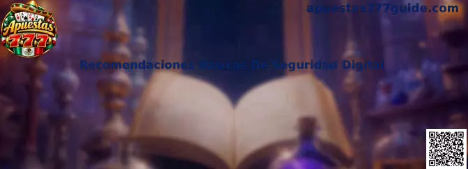 Recomendaciones Básicas De Seguridad Digital