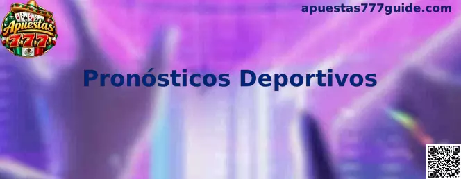 Pronósticos Deportivos en Apuestas 777: análisis de partidos, mercados y cuotas