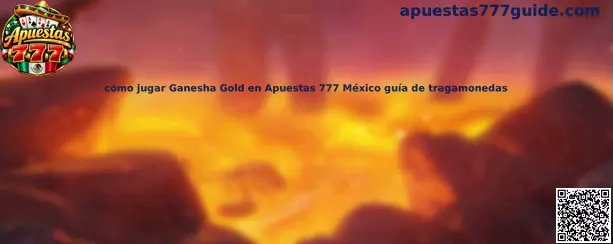 Imagen ilustrativa de la guía para conocer cómo jugar Ganesha Gold en Apuestas 777 México