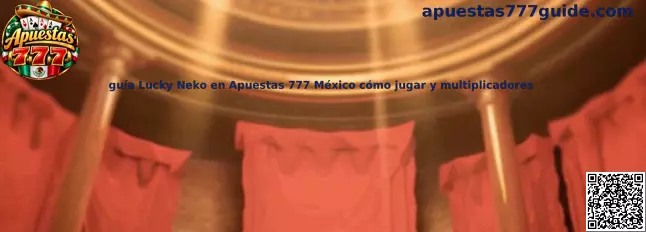 Guía Lucky Neko en Apuestas 777 México cómo jugar y multiplicadores