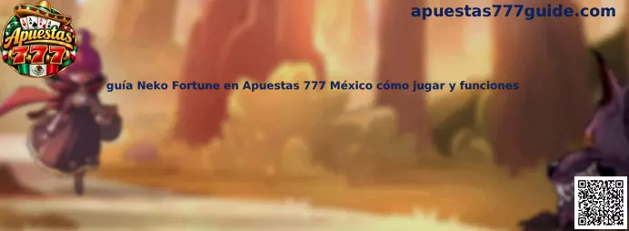 Guía Neko Fortune en Apuestas 777 México cómo jugar y funciones