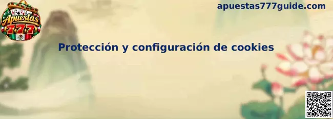 Protección y configuración de cookies de Apuestas 777